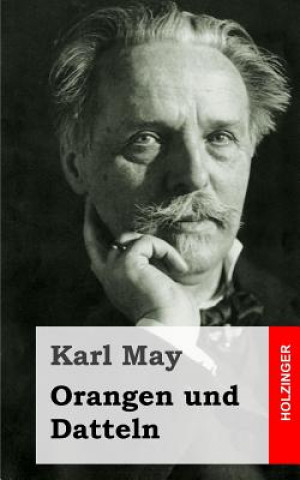 Книга Orangen und Datteln Karl May