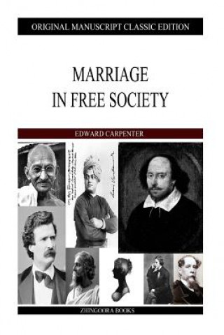 Kniha Marriage In Free Society Edward Carpenter