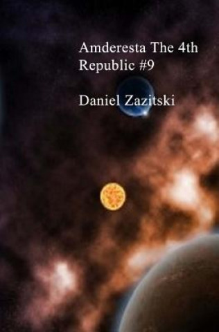 Buch Amderesta The 4th Republic #9 Daniel Zazitski