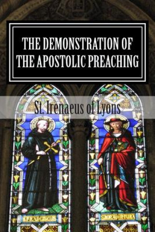 Kniha The Demonstration of the Apostolic Preaching St Irenaeus Of Lyons