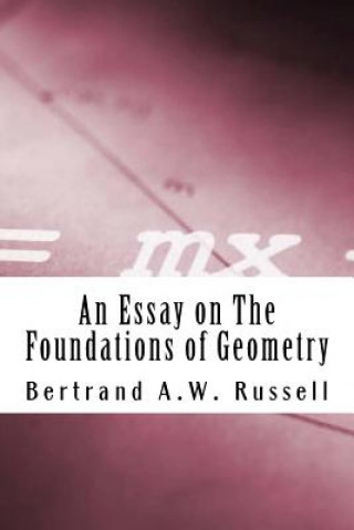 Könyv An Essay on The Foundations of Geometry Bertrand A W Russell