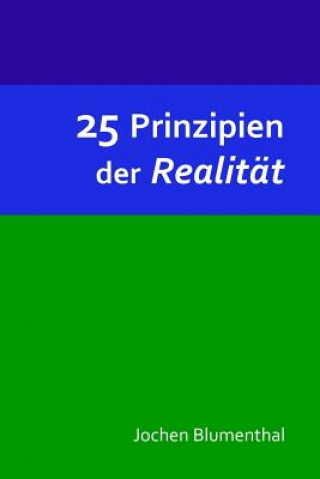 Kniha 25 Prinzipien der Realitat Jochen Blumenthal