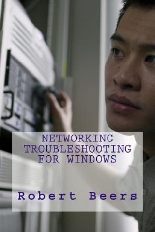 Kniha Networking Troubleshooting for Windows Robert Lee Beers LLL