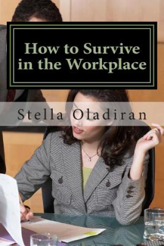 Carte How to Survive in the Workplace Stella Oladiran