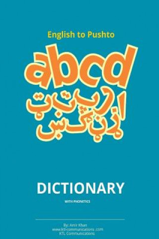 Kniha English to Pashto Dictionary with Phonetics: Pashto dictionary with phonetics Amir Khan