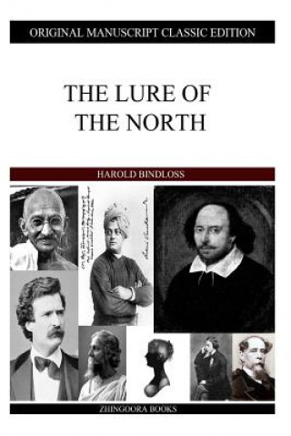 Kniha The Lure Of The North Harold Bindloss