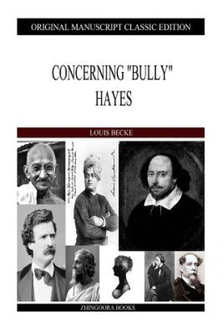 Könyv Concerning "Bully" Hayes Louis Becke