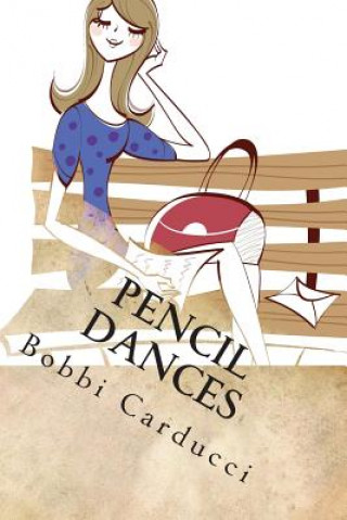 Kniha Pencil Dances: Short Stories Bobbi Carducci