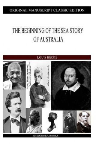Kniha The Beginning Of The Sea Story Of Australia Louis Becke
