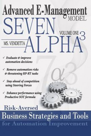 Buch 7 Alpha3 Automation Management Model: Risk-Aversed Business Stategies and Tools for Automation Improvement MS Vendetta