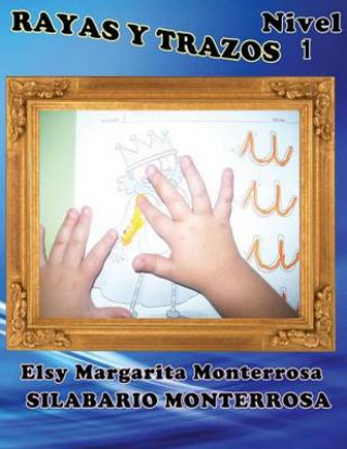 Carte Rayas y Trazos Nivel Uno: Grafomotricidad en Cuadrícula, apto desde cuatro a?os. Mrs Elsy Margarita Monterrosa