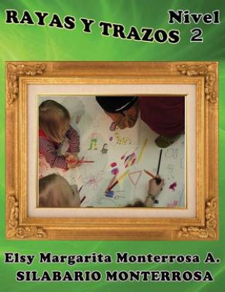 Książka Rayas y Trazos Nivel Dos: Grafomotricidad en cuadícula apto desde cinco a?os de edad. Mrs Elsy Margarita Monterrosa