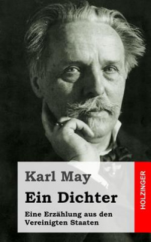 Książka Ein Dichter: Eine Erzählung aus den Vereinigten Staaten Karl May