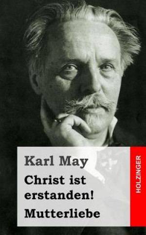 Knjiga Christ ist erstanden! / Mutterliebe Karl May