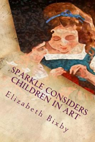 Carte Sparkle Considers Children in Art Elizabeth a Bixby