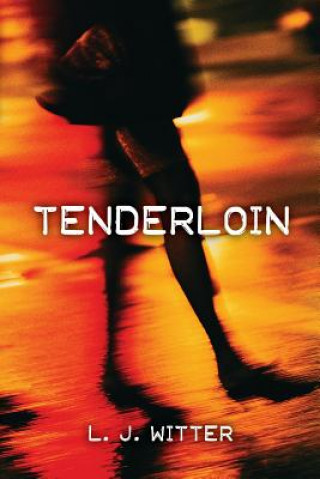 Kniha Tenderloin L J Witter