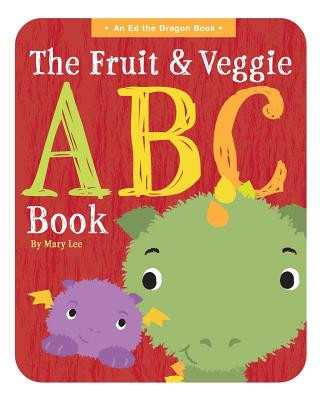 Kniha The Fruit and Veggie ABC Book Mary Lee