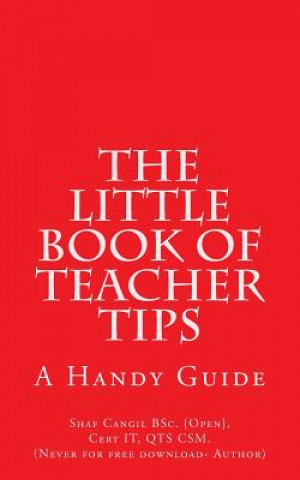 Książka The Little Book of Teacher Tips: A Handy Guide Mrs Shaf Cangil
