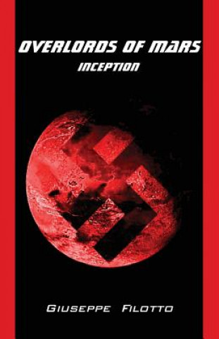 Kniha Overlords of Mars - Inception Giuseppe Filotto