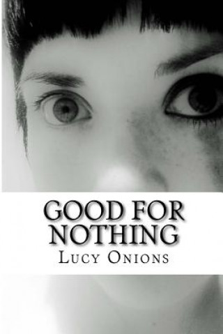 Kniha Good for Nothing Lucy Onions