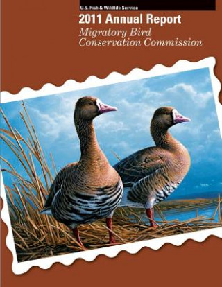 Libro Migratory Bird Conservation Commission 2011 Annual Report U S Fish &amp; Wildlife Service