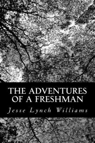 Book The Adventures of a Freshman Jesse Lynch Williams