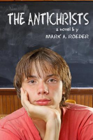 Книга The Antichrists Mark A Roeder