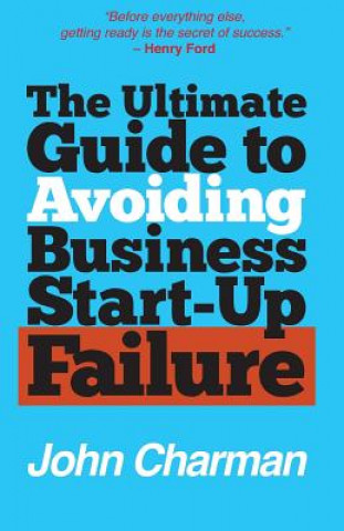 Kniha The Ultimate Guide to Avoiding Business Start-up Failure John Charman
