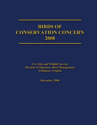 Carte Birds of Conservation Concern 2008 U S Fish &amp; Wildlife Service