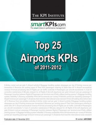 Kniha Top 25 Airports KPIs of 2011-2012 The Kpi Institute