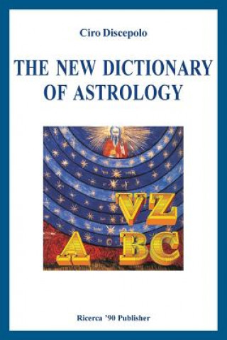 Kniha The New Dictionary of Astrology Ciro Discepolo