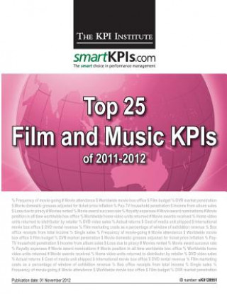 Kniha Top 25 Film and Music KPIs of 2011-2012 The Kpi Institute