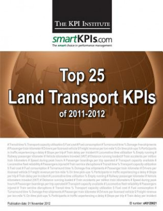 Kniha Top 25 Land Transport KPIs of 2011-2012 The Kpi Institute