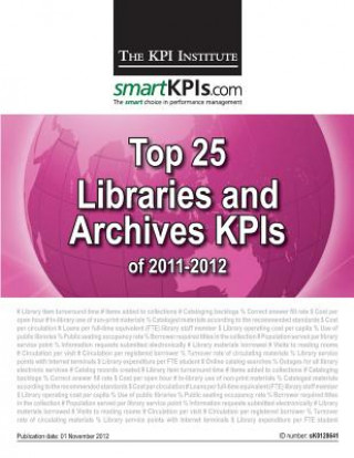 Kniha Top 25 Libraries and Archives KPIs of 2011-2012 The Kpi Institute