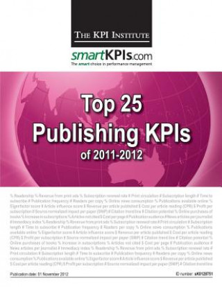 Könyv Top 25 Publishing KPIs of 2011-2012 The Kpi Institute