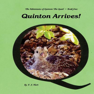 Knjiga Quinton Arrives! F J Hurt