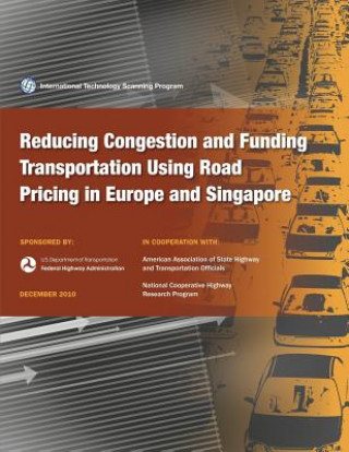 Książka Reducing congestion and Funding Transportation Using Road Pricing in Europe and Singapore Bob Arnold