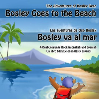 Książka Bosley Goes to the Beach (English-Spanish): A Dual Language Book Timothy Johnson