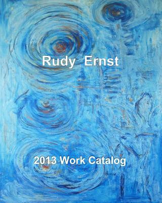 Kniha 2013 Work Catalog Rudy Ernst