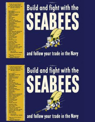 Kniha Seabees, Build and Fight with the Seabees: And Follow your Trade in the Navy U S Navy