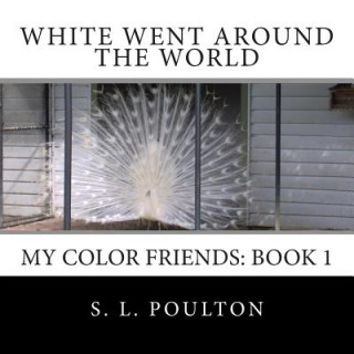 Kniha White Went Around the World S L Poulton