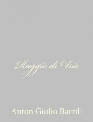 Kniha Raggio di Dio Anton Giulio Barrili