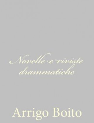 Carte Novelle e riviste drammatiche Arrigo Boito