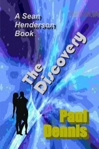 Carte The Discovery: A Sean Henderson Book MR Paul R Dennis
