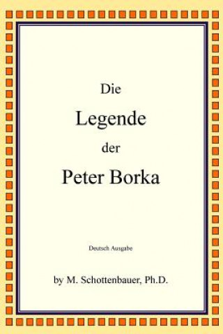 Książka Die Legende der Peter Borka Michele Schottenbauer