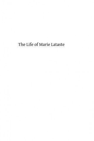 Carte The Life of Marie Lataste: Lay-Sister of the Congregation of the Sacred Heart Catholic Church