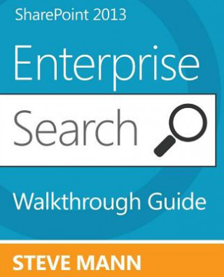 Buch SharePoint 2013 Enterprise Search Walkthrough Guide Steven Mann