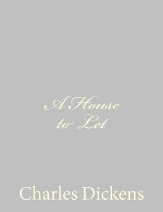 Carte A House to Let Charles Dickens