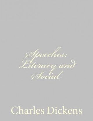 Carte Speeches: Literary and Social Charles Dickens