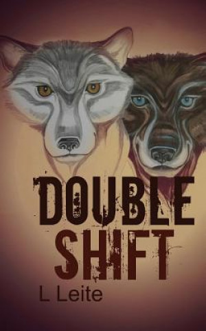 Kniha Double Shift Lynn Leite